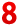 8